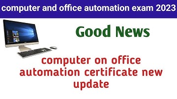 computer on office automation certificate February month received 2023