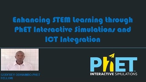Enhancing STEM Learning through PhET  and ICT Integration