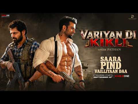 Variyan Di Kikli - Pathan (Video) | Saara Pind Vailliyaan Daa | New Punjabi Workout Beat Song