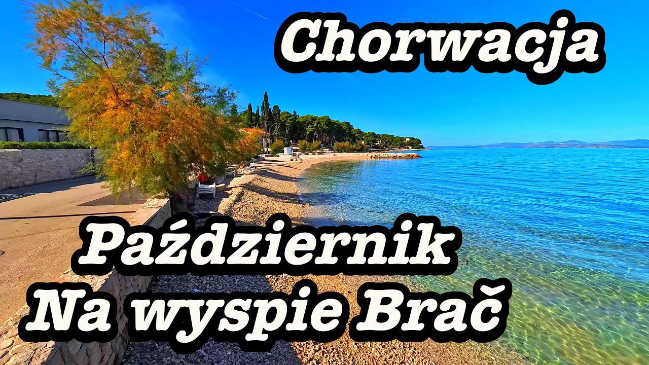 Chorwacja Październik wyspa Brać