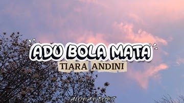 Tiara Andini - Adu Bola Mata (Lyrics)