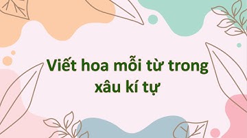 Viết hoa kí tự đầu của mỗi từ trong xâu kí tự - C++