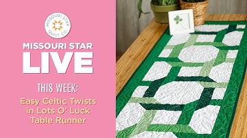 REPLAY: Learn how to make a Lots O’ Luck Table Runner with Misty Doan!