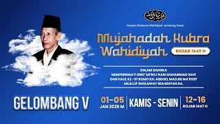 Download lagu MUJAHADAH KUBRO WAHIDIYAH ROJAB 1447 H || GELOMBANG V