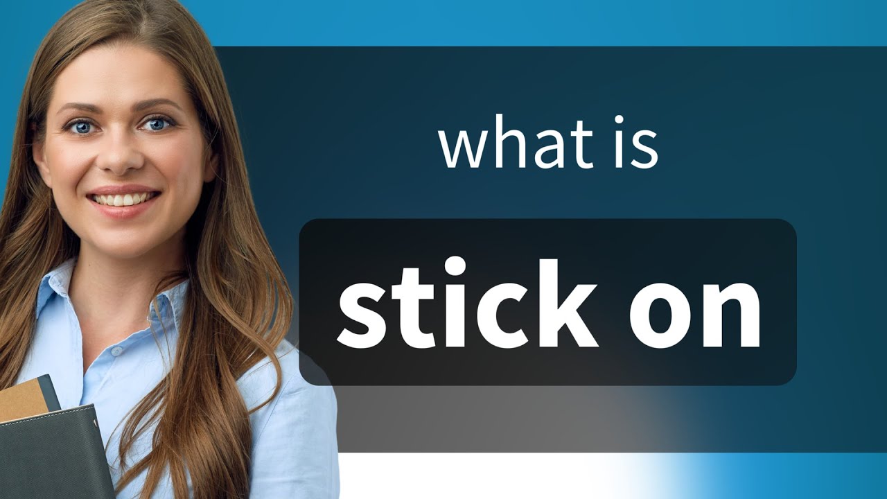 Stick On Meaning In Telugu Stick On Meaning In Telugu