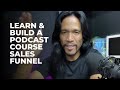 How to Create a Podcast Course Funnel