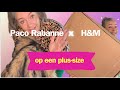 Paco rabanne x hm op een plussize wordt dat wat