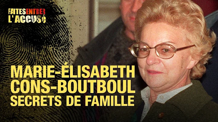 Faites entrer l'accus : Marie-Elisabeth Cons-Boutboul, secrets de famille - S1 - Ep6 (FELA 4)
