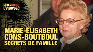 Faites Entrer Laccusé Marie-Elisabeth Cons-Boutboul, Secrets De Famille