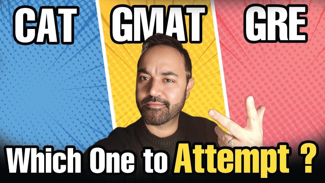 CAT vs GMAT vs GRE Exam Which one is better ? Which MBA Exams to give