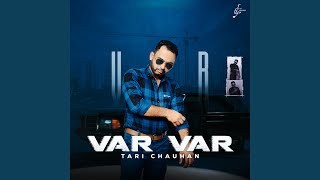 VAR VAR - Tari Chauhan