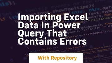 Importing excel data in power query that contains errors