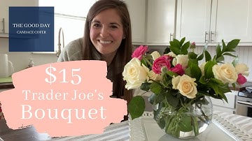 Let’s Try That $15 Trader Joe’s Flower Bouquet! // How to make a $150 arrangement with only $15!