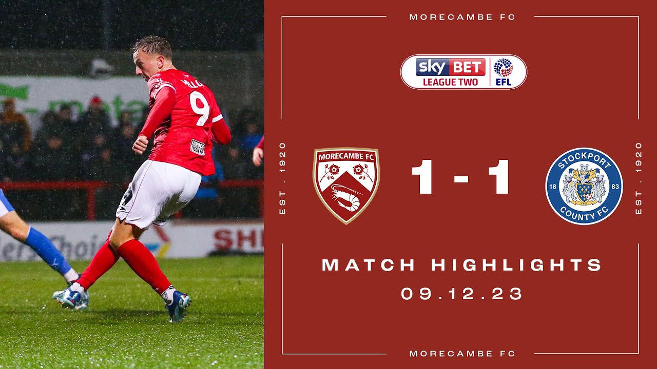 Highlights Morecambe 1 Stockport County 1 YouTube