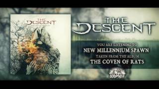 The Descent - New Millennium Spawn