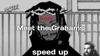 Meet the Grahams - Kendrick Lamar (speed up)