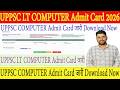 UPPSC LT Computer Admit Card 2026 Kaise Download Kare | Direct Link & Full Process