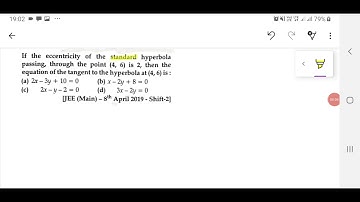 If the eccentricity of standard hyperbola passing through (4,6) is 2 , then the equation of tangent