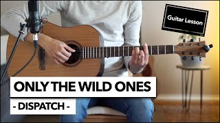 Celebrity Only the Wild Ones - Dispatch // Guitar Lesson Profile