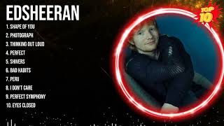 edsheeran 2024 MIX ~ Top 10 Best Songs ~ Greatest Hits ~ Full Album