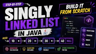 Singly Linked List in Java From Scratch | Step-by-Step Implementation + Intuition