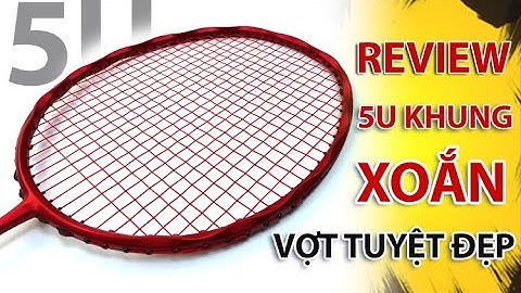 Review Chi Tiết Cây Vợt Cầu Lông Khung Xoắn Guang Yu 5U Tuyệt Đẹp | KUNOSPORT