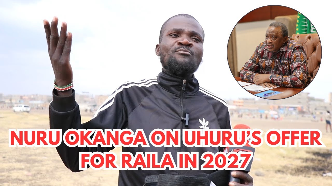 '''2027 HATUTAKI MKIKUYU AKUWE PRESIDENT AMD DEPUTY PRESIDENT.''' NURU OKANGA BREATHES FIRE ON UHURU