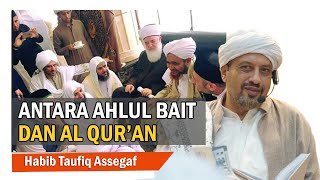 Habib Taufiq Assegaf | Between the Ahl al-Bayt and the Qur'an