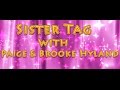 Sister Tag with Paige and Brooke Hyland