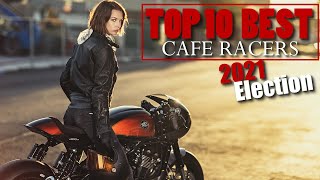 Cafe Racer (Choose the Top 10 Best Motorcycles of 2021)