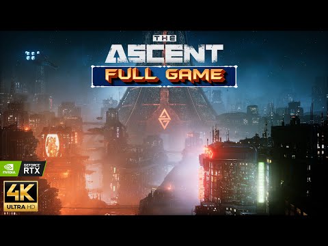 THE ASCENT Gameplay Walkthrough FULL GAME - RTX ON - [4K ULTRA HD] - No Commentary