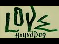ハウンド・ドッグ / LOVE