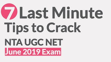 7 Last Minute Tips to crack NTA UGC NET June 2019 Exam