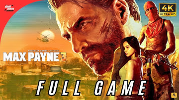 Max Payne 3 - Full Gameplay Walkthrough 4K 60FPS