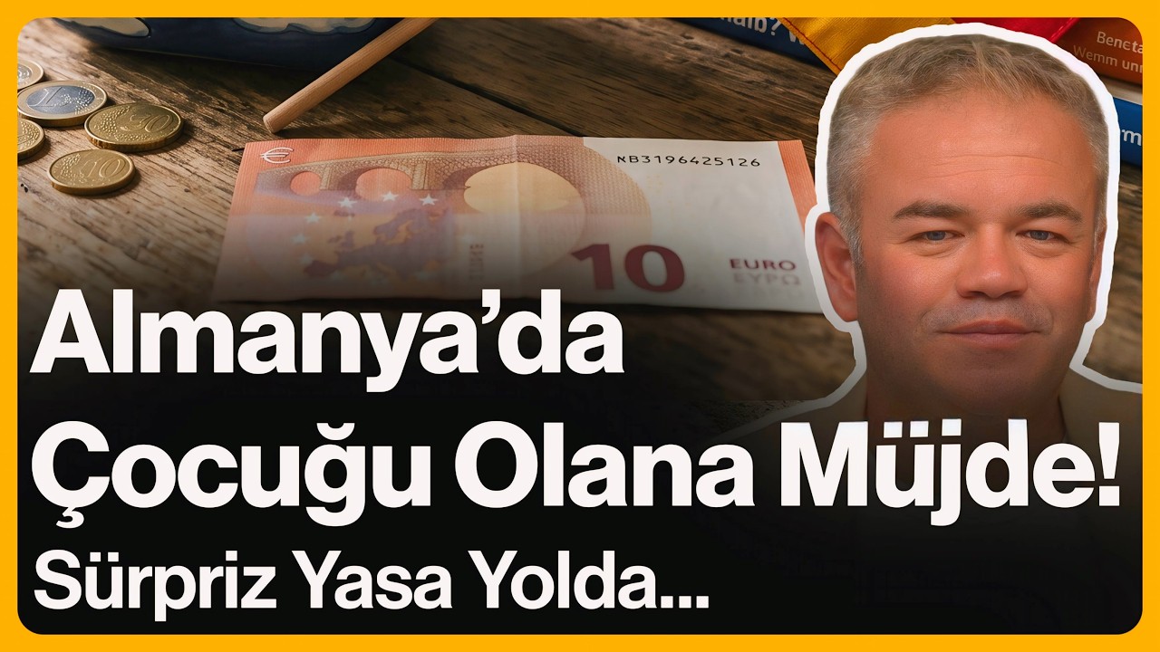Almanya'da Çocuğu Olana Müjde! Sürpriz Yasa Yolda...