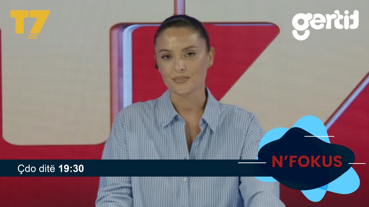 Lajmet e orës 19-30, 31.08.2026 | N'FOKUS | T7

Facebook: https://www.facebook.com/televizioni7
Instagram: https://www.instagram.com/televizioni7
Web: https://www.televizioni7.com

© & ℗ T7 SH.P.K. All rights reserved!