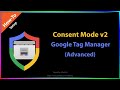 How-to Setup Consent Mode V2 Google Tag Manager - Advanced