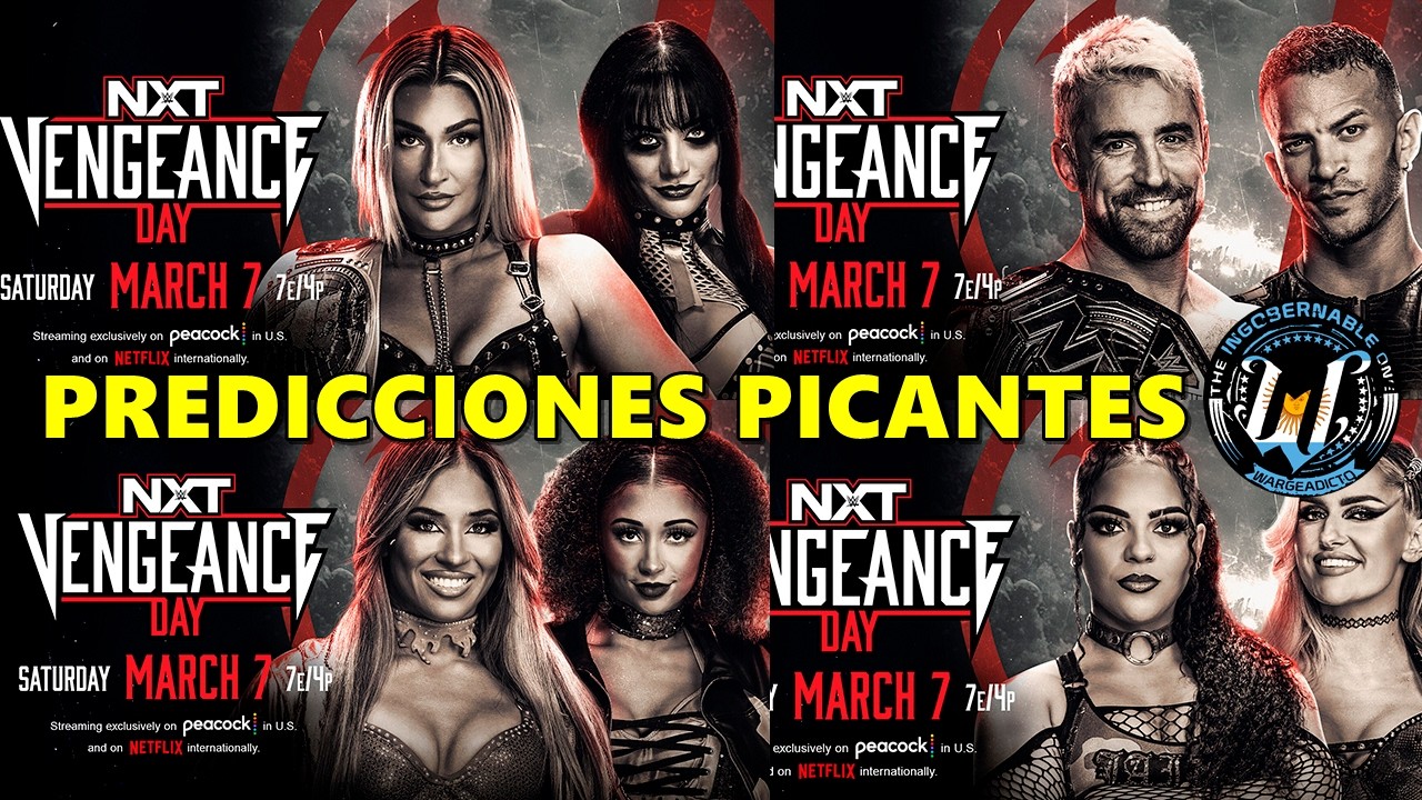 NXT VENGEANCE DAY 2026 PREDICCIONES PICANTES  (by Nick The Guy) #wwenxt