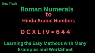 Roman Numerals Explained with Examples and WorkSheet.