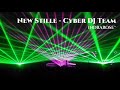 New stille  cyber dj team