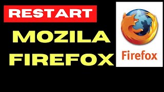 Restart Firefox on Windows 11 / 10 PC