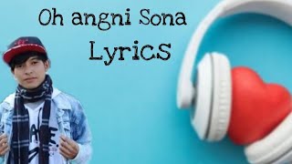 Nightcore-Oh angni Sona lyrics || by Sj Ya Bro Ft. Pattyang