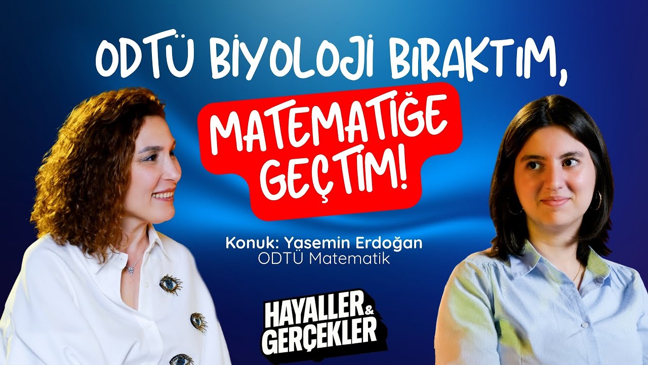 Matematik, ODTÜ | Hayaller ve Gerçekler: Üniversite Yolculuğum Bölüm7