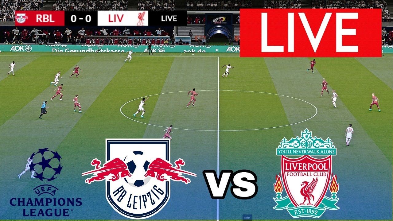 Fußball Rb Leipzig Heute Live Stream 🔴LIVE: RB Leipzig VS Liverpool I⚽Champions League 2024 GANZES SPIEL🏆