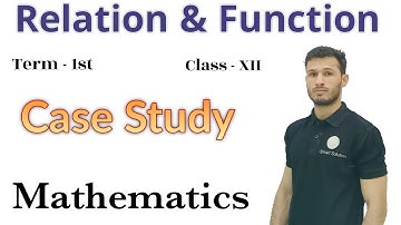 Case Study,Chap 1 (Relation And Function), Maths,Class 12, CBSE,Term 1
