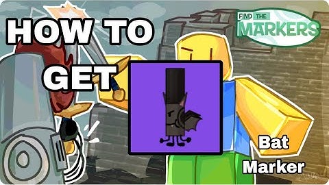 How to get the Bat Marker in Find the Markers