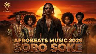 Soro Soke 📣 Afrobeats Anthem 2026 | AfroFire TV
