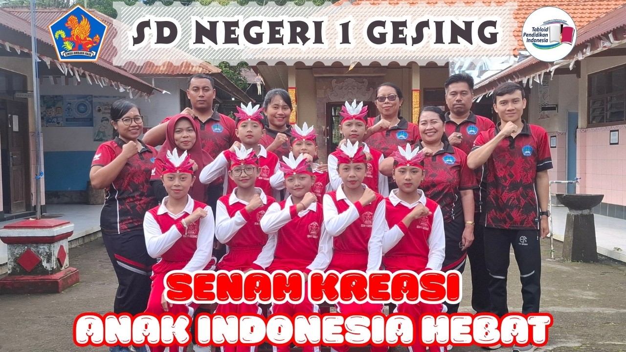 46. SDN 1 GESING, KECAMATAN BANJAR : LOMBA SENAM ANAK INDONESIA HEBAT SEKABUPATEN BULELENG 2026