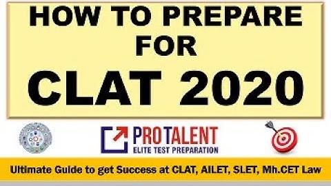 How to prepare for CLAT 2020 I Ultimate Guide by ProTalent