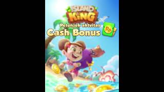 Island King Petunjuk aktvitas Cash Bonus V2.0 screenshot 4